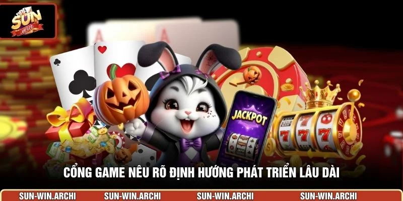 Cổng game nêu rõ định hướng phát triển lâu dài