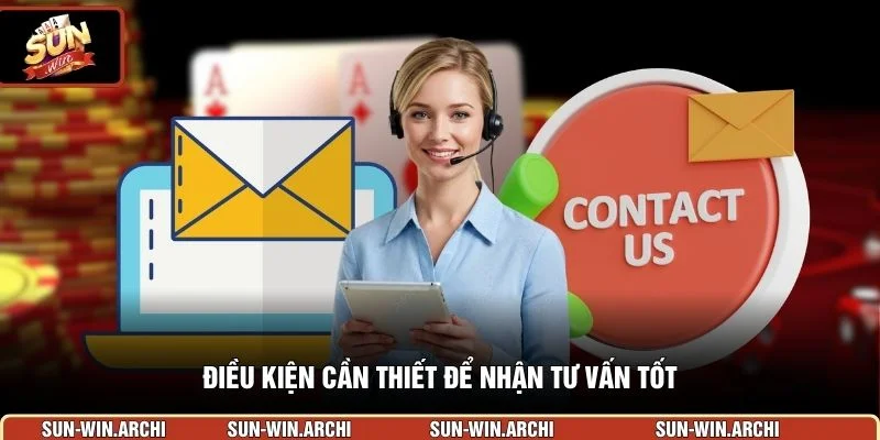 Điều kiện cần thiết để nhận tư vấn tốt