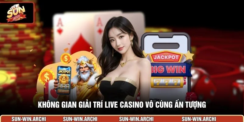 Không gian giải trí live casino vô cùng ấn tượng