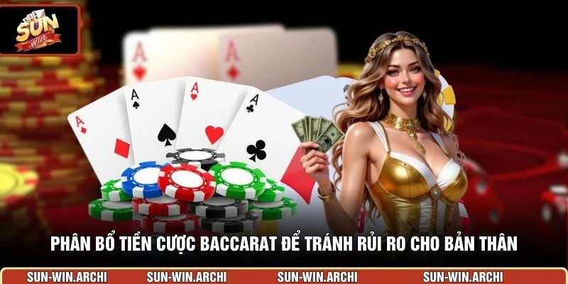 Phân bổ tiền cược baccarat để tránh rủi ro cho bản thân