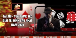 Tài Xỉu - Tựa Game Vào Giải Trí Đỉnh Cao Nhất Năm 2026
